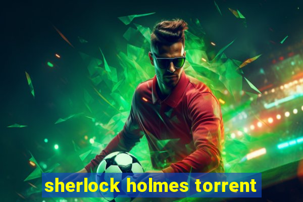 sherlock holmes torrent